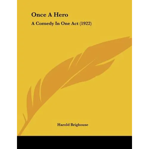 Once A Hero: A Comedy In One Act (1922)
