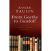 From Goethe to Gundolf: Essays on German Literature and Culture