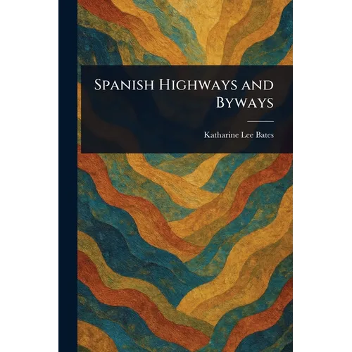 Spanish Highways and Byways