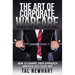 The Art of Corporate Warfare: How to Change Your Approach and Kick Ass Every Day