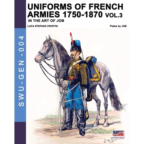 Uniforms of French armies 1750-1870 - Vol. 3