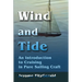 Wind and Tide: An Introduction to Cruising in Pure Sailing Craft