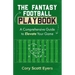 The Fantasy Football Playbook: A Comprehensive Guide to Elevate Your Game