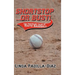 Shortstop ... or Bust!: The Traveling Tales of Youth Baseball