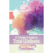 A Woman's Guide to Total Wellness