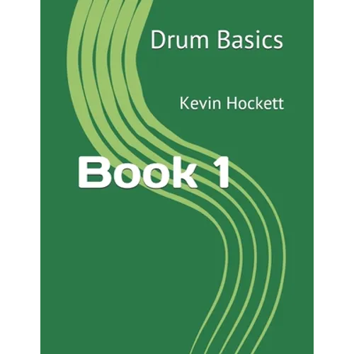 Drum Basics Book 1
