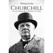 Winston Churchill: A Life From Beginning to End