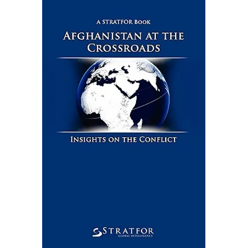 Afghanistan at the Crossroads: Insights on the Conflict