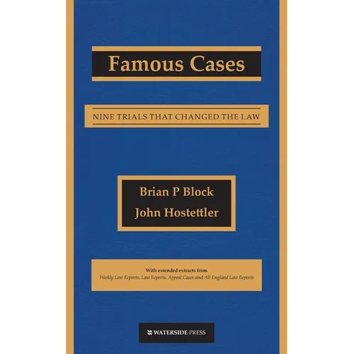 Famous Cases: Nine Trials that Changed the Law