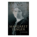Margaret Sanger - An Autobiography: A Fight for a Birth Control