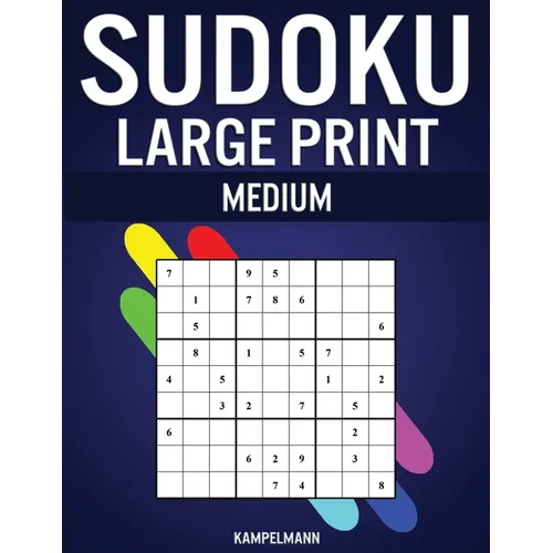 Sudoku Large Print Medium: 250 Medium Difficulty Sudokus with Solutions - Large Print