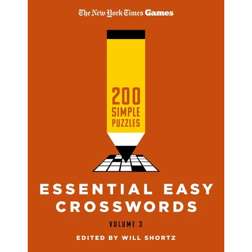 New York Times Games Essential Easy Crosswords Volume 3: 200 Simple Puzzles