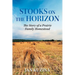Stooks on the Horizon: The Story of a Prairie Family Homestead