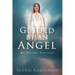 Guided by an Angel: My Dreams Realized