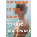 Swimming in the Dark