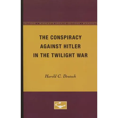 The Conspiracy Against Hitler in the Twilight War