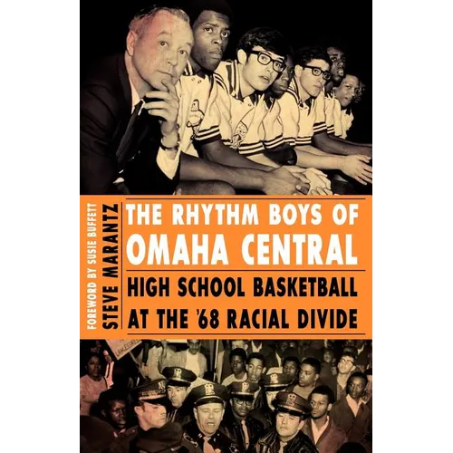 The Rhythm Boys of Omaha Central: High School Basketball at the '68 Racial Divide
