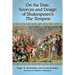 On the Date, Sources and Design of Shakespeare's The Tempest