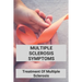 Multiple Sclerosis Symptoms: Treatment Of Multiple Sclerosis: Multiple Sclerosis Pathophysiology