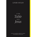 At the Table with Jesus: 66 Days to Draw Closer to Christ and Fortify Your Faith