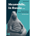 Meanwhile, in Russia...: Russian Internet Memes and Viral Video