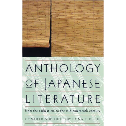 Anthology of Japanese Literature: From the Earliest Era to the Mid-Nineteenth Century