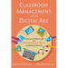 Classroom Management in the Digital Age: Effective Practices for Technology-Rich Learning Spaces