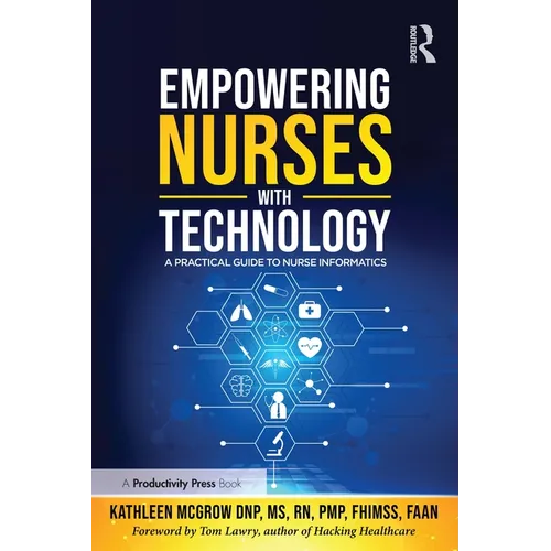 Empowering Nurses with Technology: A Practical Guide to Nurse Informatics
