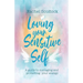 Loving Your Sensitive Self: A Guide to Managing and Protecting Your Energy