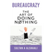 Bureaucrazy: The Art Of Doing Nothing