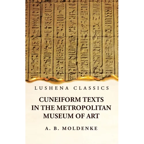 Cuneiform Texts in the Metropolitan Museum of Art