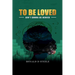 To Be Loved: Ain't Gonna Be Denied
