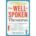 The Well-Spoken Thesaurus: The Most Powerful Ways to Say Everyday Words and Phrases