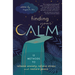 Finding Your Calm: Twelve Methods to Release Anxiety, Relieve Stress & Restore Peace