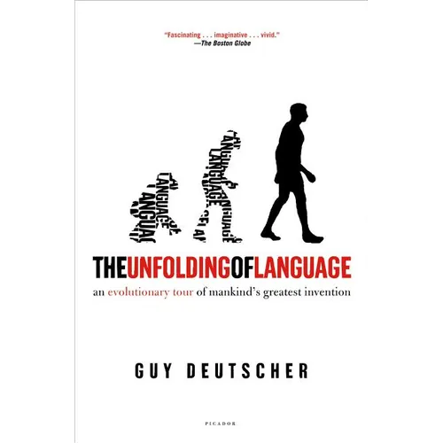 The Unfolding of Language: An Evolutionary Tour of Mankind's Greatest Invention
