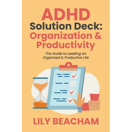 ADHD Solution Deck: Organization & Productivity
