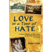 Love in a Time of Hate: The Story of Magda and André Trocmé and the Village That Said No to the Nazis