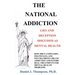 The National Addiction: Lies and Deception Disguised as Mental Health
