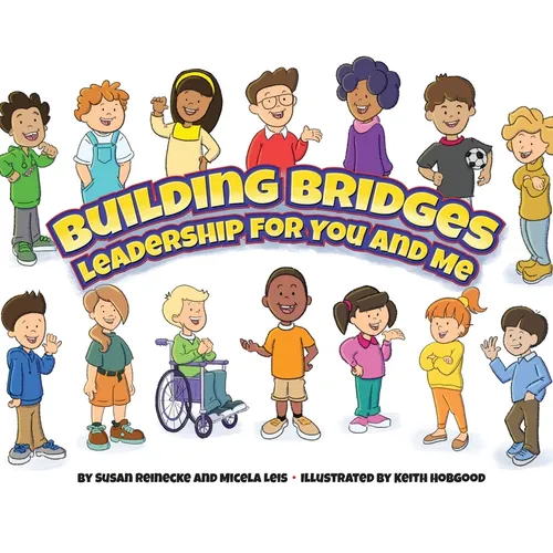 Building Bridges: Leadership for You and Me