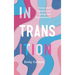 In Transition: Young Adult Literature and Transgender Representation