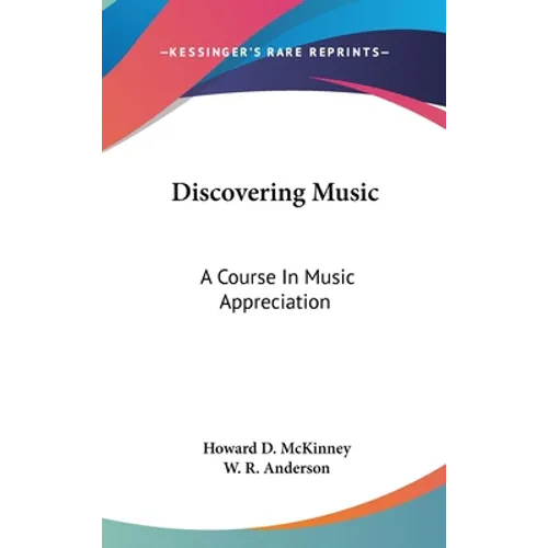 Discovering Music: A Course In Music Appreciation