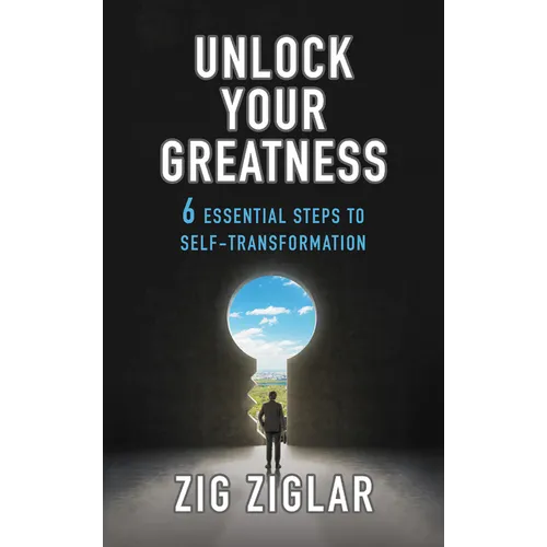 Unlock Your Greatness: 6 Essential Steps to Self-Transformation