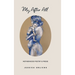 My After All: Poems and Prose on Motherhood
