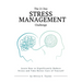 The 21 Day Stress Management Challenge: Learn How to Significantly Reduce Stress and Take Better Care of Yourself