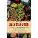 Ally Is a Verb: A Guide to Reconciliation with Indigenous Peoples