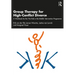 Group Therapy for High-Conflict Divorce: A Workbook for the 'no Kids in the Middle' Intervention Programme