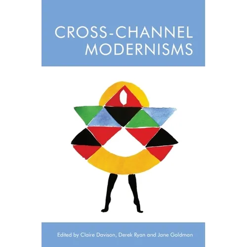 Cross-Channel Modernisms