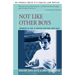 Not Like Other Boys: Growing Up Gay: A Mother and Son Look Back