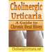 Cholinergic Urticaria: A Guide to Chronic Heat Hives