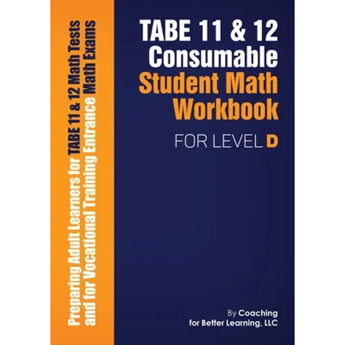 TABE 11 and 12 CONSUMABLE STUDENT MATH WORKBOOK FOR LEVEL D